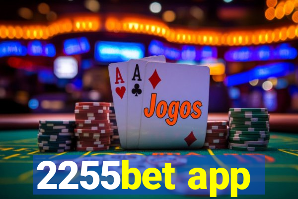 2255bet app